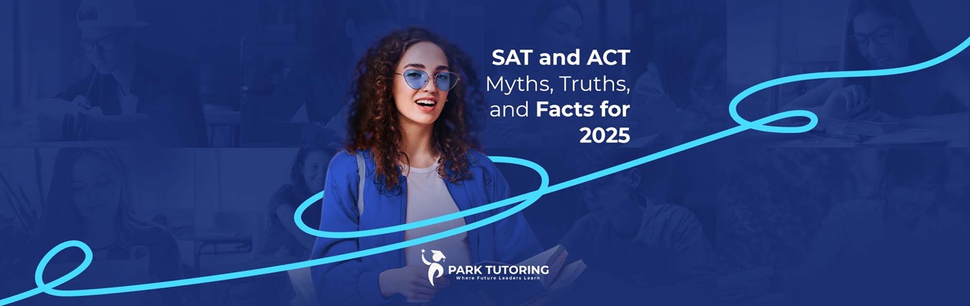 SAT and ACT Myths, Truths, and Facts